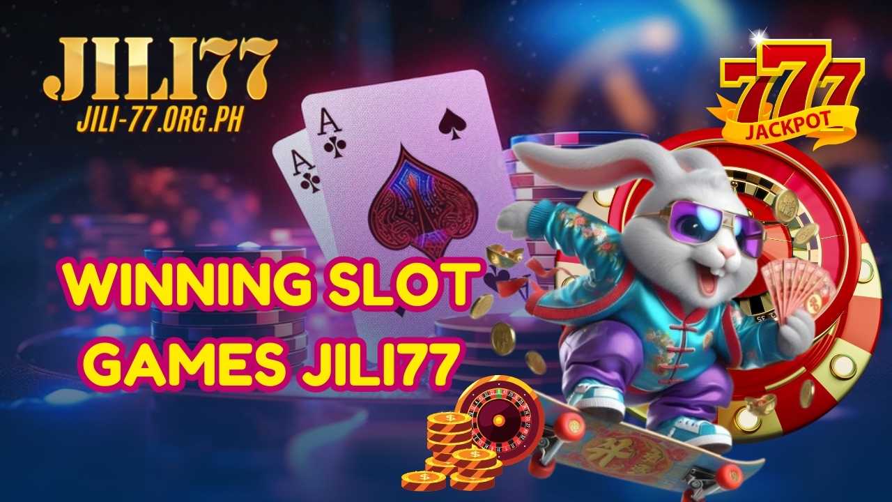 Winning Slot Games JILI77